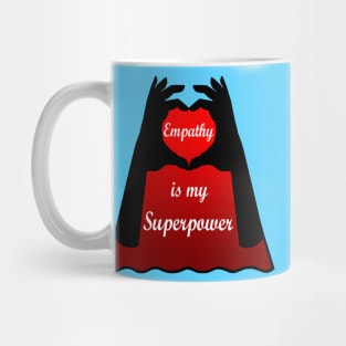 Empathy is my Superpower Cape Mug